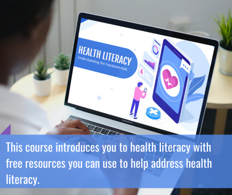 A laptop screen on a desk with the Health Literacy course loaded - overlaid in blue are the words "This course introduces you to health literacy with free resources you can use to help address health literacy."